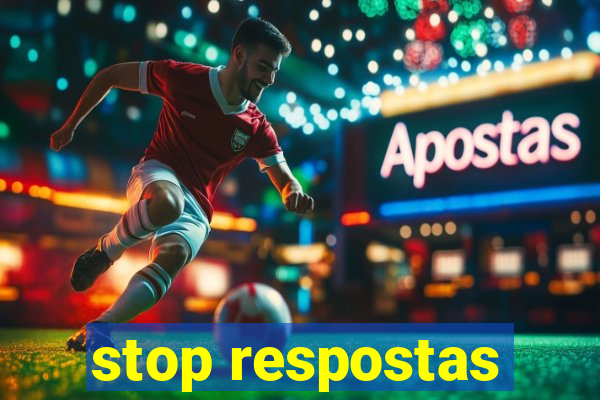 stop respostas